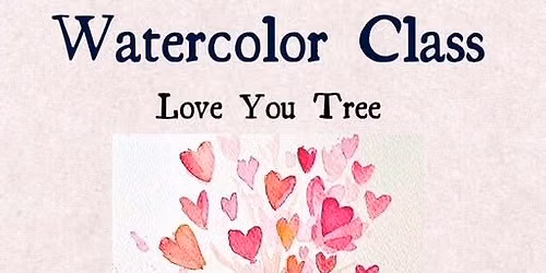 Watercolor Class: Love You Tree