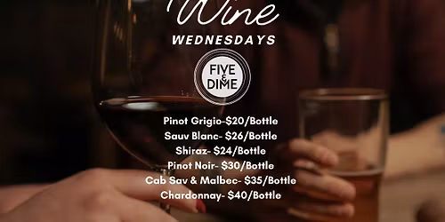 Wine Wednesdays at Five & Dime