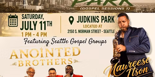 City of Seattle \/ OAC  & Lady A Productions Presents:  PRAISE IN THE PARK (Gospel Sessions 1) 
