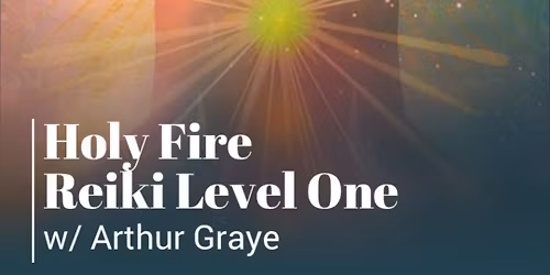 Holy Fire Reiki I