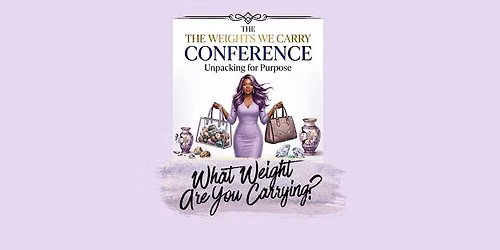 The Weights We Carry: The Unpacking (Friday Evening and Saturday)