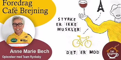 Foredrag med Anne Marie Bech - Oplevelser med Team Rynkeby