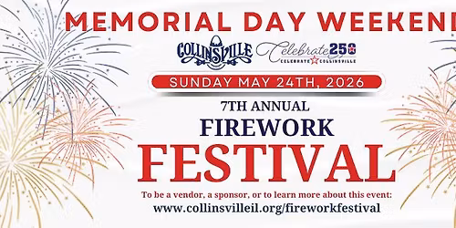 7th Annual Collinsville Fireworks Festival