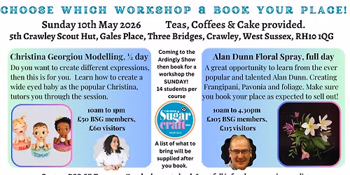 Alan Dunn (Day Floral) and Christina Georgiou (1\/2 Day Modelling)  WORKSHOPS