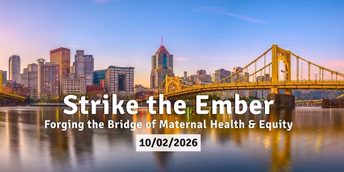 Stike the Ember: Forging the Bridge of Maternal Health & Equity