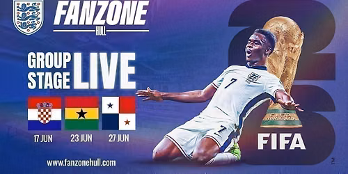 England v Croatia - FANZONE HULL