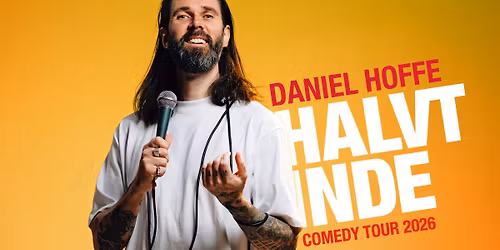 Daniel Hoffe - HALVT INDE | Musikhuset Aarhus