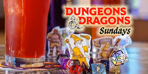 Dungeons & Dragons Sundays (hosted by the Dirty 20s)