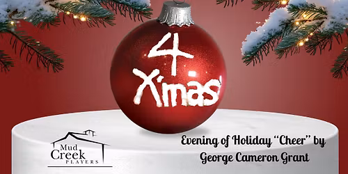 4X'MAS | Holiday dramatic comedy