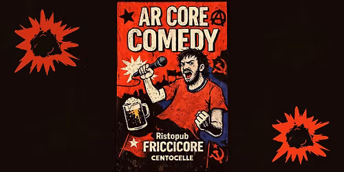 AR CORE COMEDY - FRICCICORE -  30\/04 FREE ENTRY
