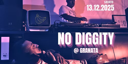 NO DIGGITY @ GRANATA