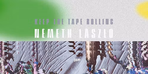 KEEP THE TAPE ROLLING