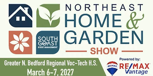 4th Annual "Northeast Home & Garden Show" (Powered by RE\/MAX Vantage & Team ROSO)