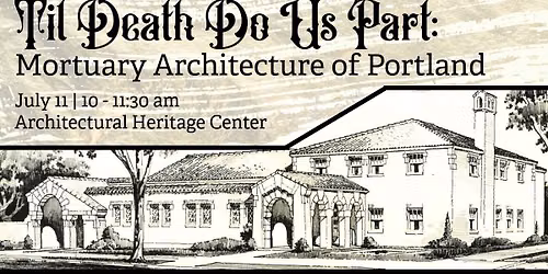 Til' Death Do Us Part: Mortuary Architecture of Portland