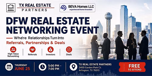 DFW Real Estate Networking Mixer | Grow Your Network, Referrals & Deals