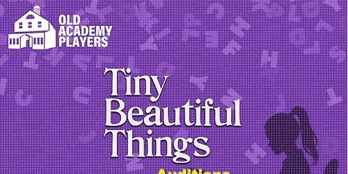 Auditions - Tiny Beautiful Things