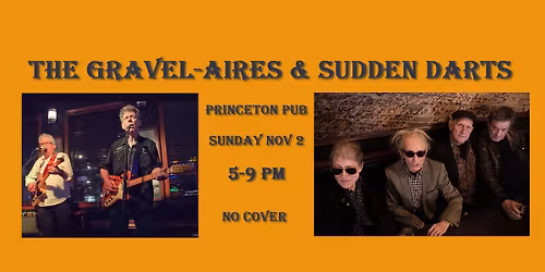 The Gravel-Aires & Sudden Darts at The Princeton Pub