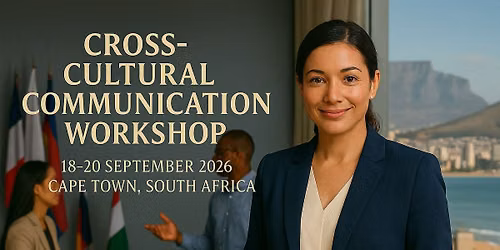 Cross\u2011Cultural Communication Workshop (CCC) \u2013 Cape Town 18\u201320 SEPTEMBER 2026, SOUTH AFRICA