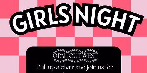 Girls Game Night @ Opal Out West