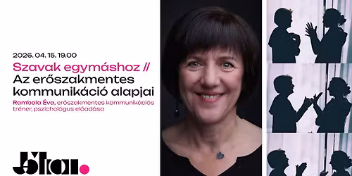 Szavak egym\u00e1shoz \/\/ El\u0151ad\u00e1s az er\u0151szakmentes kommunik\u00e1ci\u00f3 alapjair\u00f3l