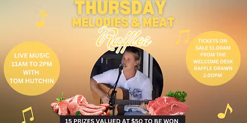 Thursday Melodies & Meat Raffles