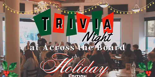 Holiday Trivia Night @ Across The Board