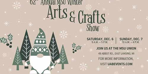 62nd Annual MSU Winter Arts and Crafts Show