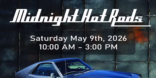 Midnight Hot Rods Spring Open House