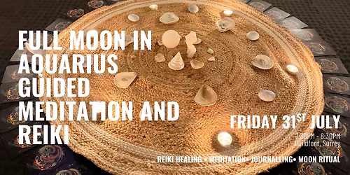 Full Moon in Aquarius Guided Meditation and Reiki