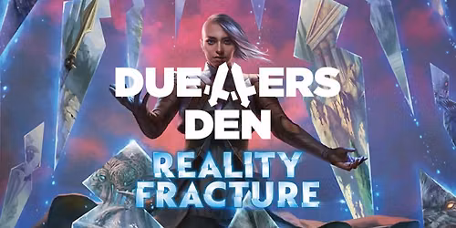 Reality Fracture Pre-release Sunday Session
