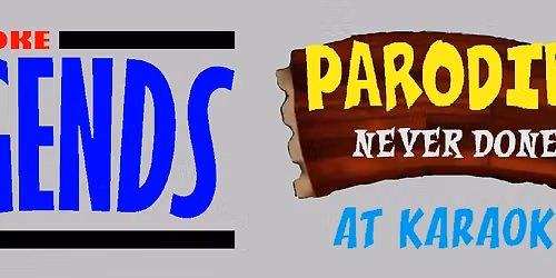 KARAOKE LEGENDS - 06 - PARODIES NEVER DONE AT KARAOKE