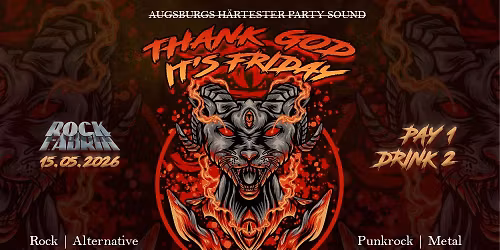 THANK GOD IT'S FRIDAY | ROCKFABRIK | Augsburg