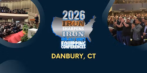 Danbury, CT Iron Sharpens Iron Conference