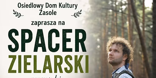Spacer zielarski z Adrianem Ga\u0142\u0105zk\u0105