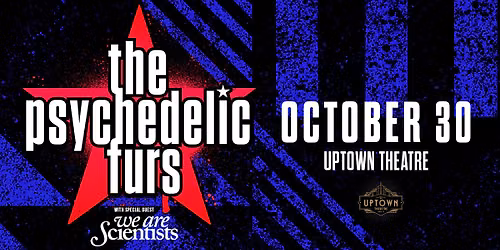 The Psychedelic Furs & We Are Scientists
