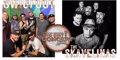 Red Dirt Concert Series: Swigfoot and The Skavelinas