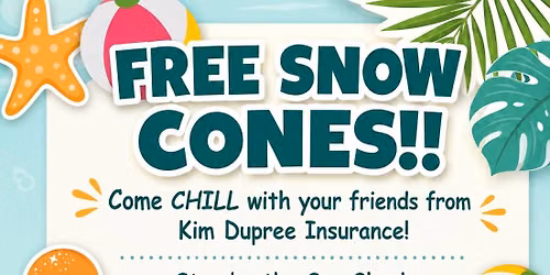 FREE Snow Cones With Kim Dupree Insurance \u2600\ufe0f