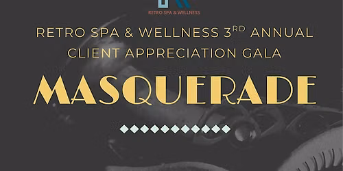 Retro Spa & Wellness 3rd Annual Client Appreciation Gala