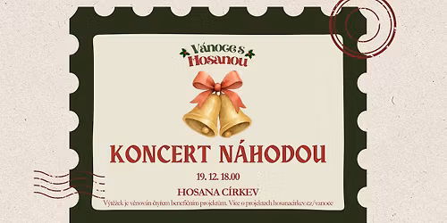 KONCERT N\u00c1HODOU | V\u00c1NOCE S HOSANOU - BENEFI\u010cN\u00cd AKCE