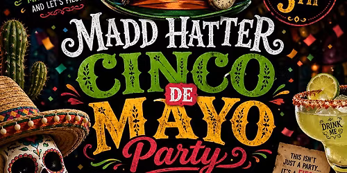 Madd Hatter Hoboken Cinco De Mayo Party