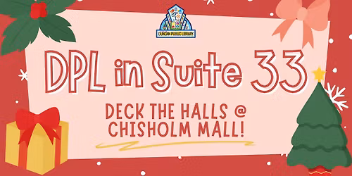 DPL in Suite 33 ~ Deck the Halls at Chisholm Mall