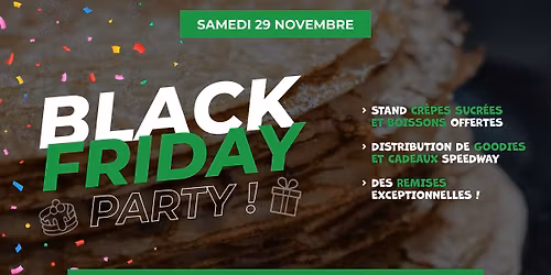 \ud83d\udd25 BLACK FRIDAY PARTY chez SPEEDWAY TOULOUSE \ud83d\udd25