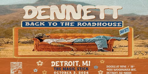 DENNETT Back To The Roadhouse Tour at the Magic Stick - Detroit, MI