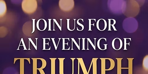 An Evening of Triumph 2026