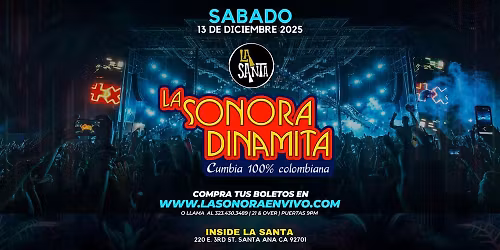 LA SONORA DINAMITA en LA SANTA de Orange County!