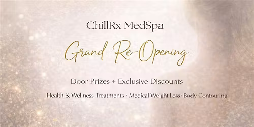 Chill Rx Grand Re-Opening