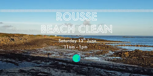 Public Beach Clean - 13th June 11am-1pm - Rousse