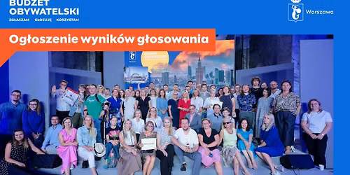 Gala og\u0142oszenia wynik\u00f3w g\u0142osowania w bud\u017cecie obywatelskim