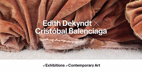 Edith Dekyndt x Crist\u00f3bal Balenciaga