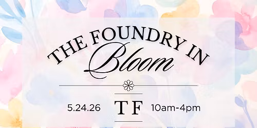 \ud83c\udf38 The Foundry In Bloom \ud83c\udf3c | Oswego NY